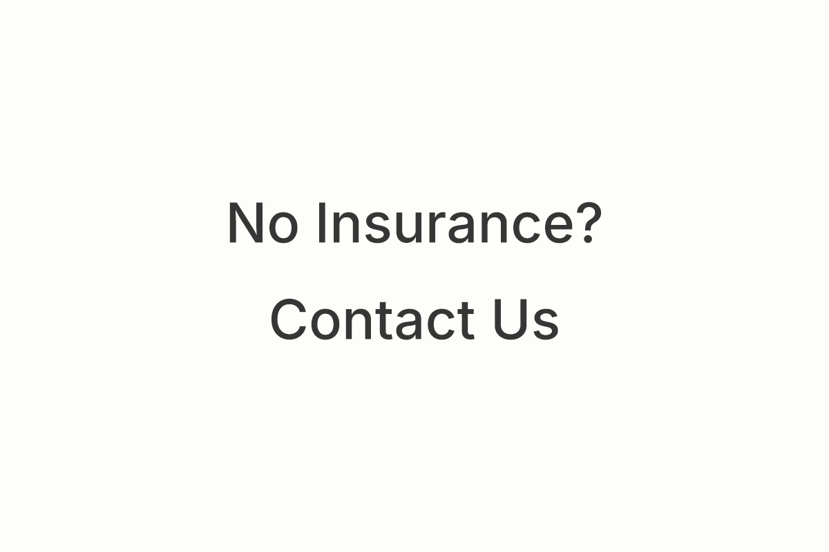 No Insurance? Contact Us